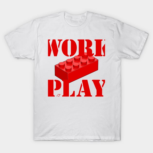 Work Play Brick - Red T-Shirt by y30artist